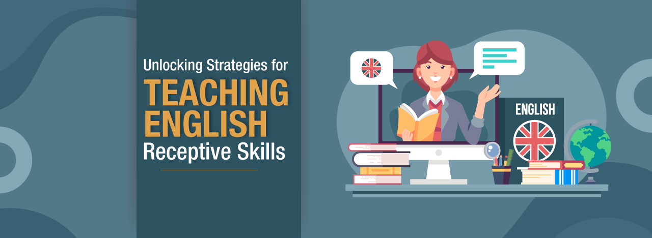 Unlocking Strategies for Teaching English Receptive Skills